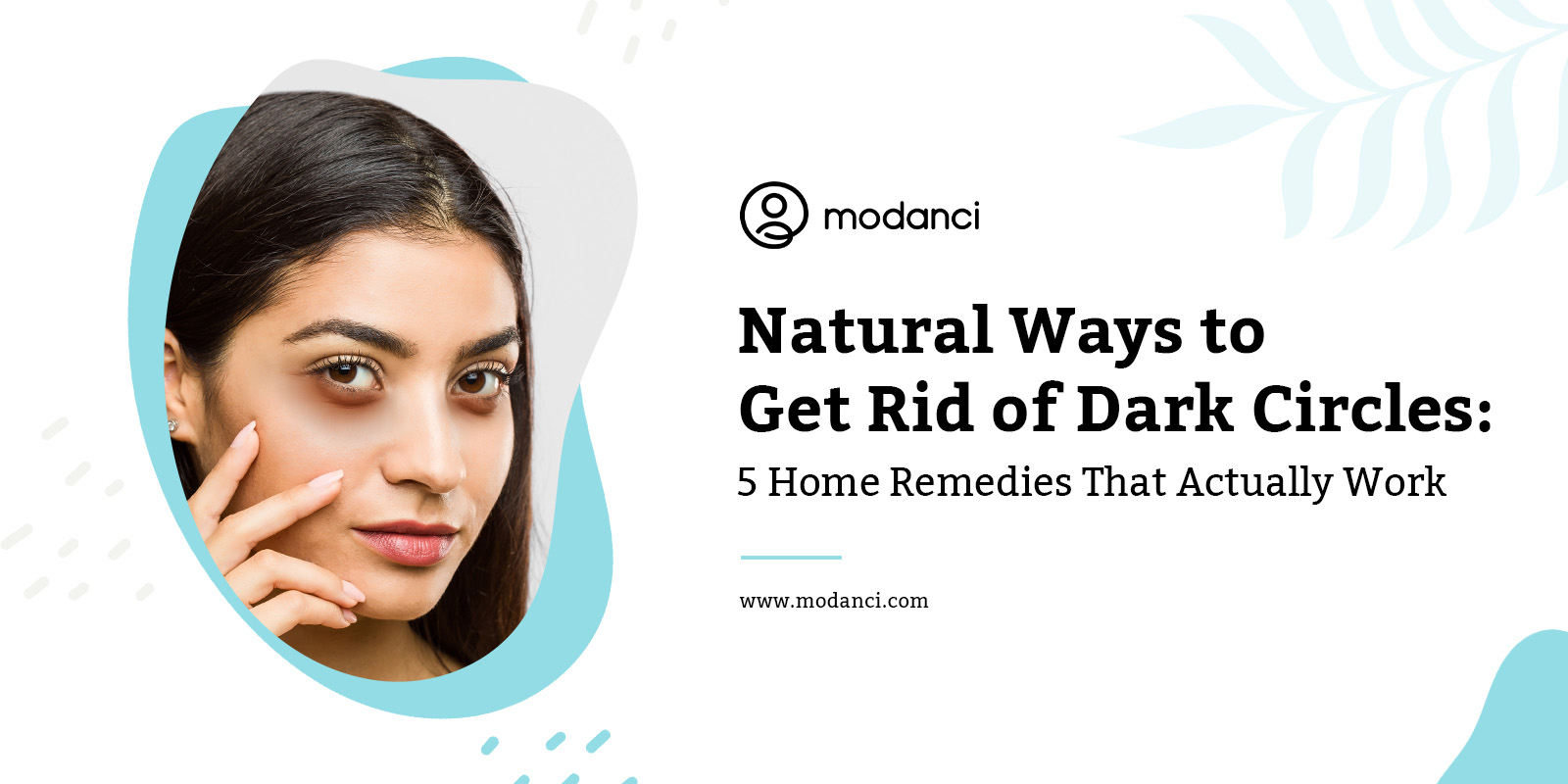 Natural Ways to Get Rid of Dark Circles: 5 Home Remedies That Actually Work